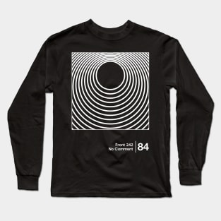 No Comment / Minimalist Graphic Artwork Design Long Sleeve T-Shirt